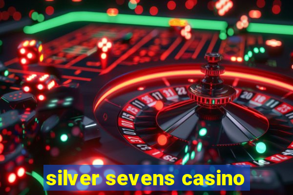 silver sevens casino