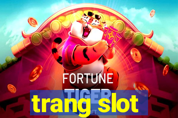 trang slot