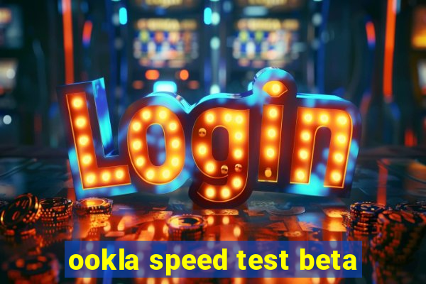 ookla speed test beta