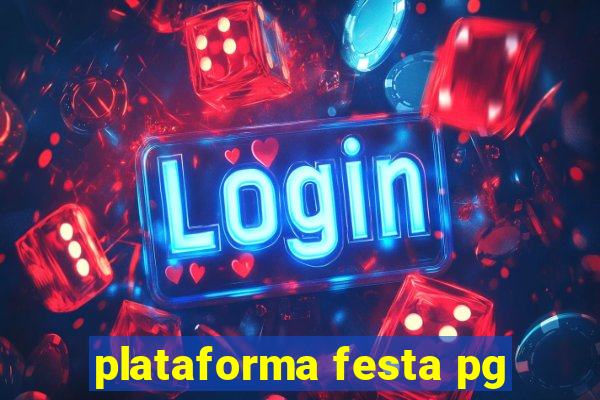 plataforma festa pg