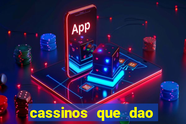 cassinos que dao bonus sem deposito