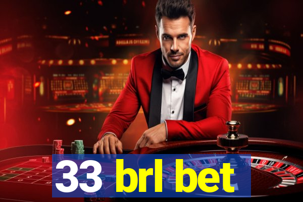 33 brl bet