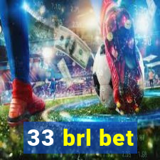 33 brl bet