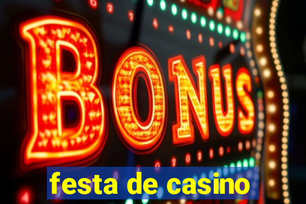 festa de casino