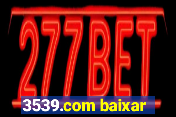 3539.com baixar