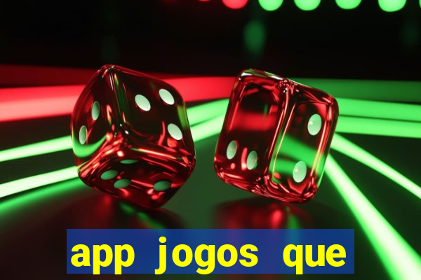 app jogos que ganha dinheiro