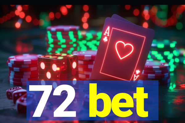 72 bet