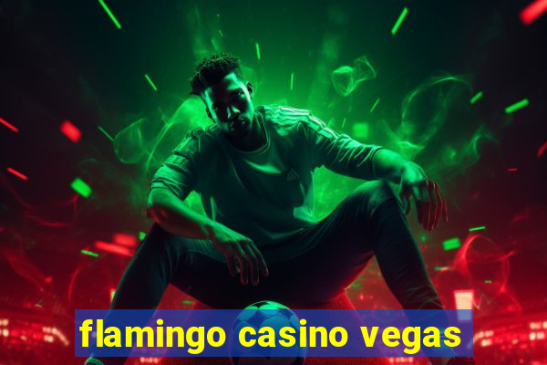 flamingo casino vegas