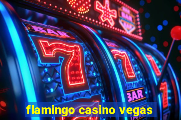 flamingo casino vegas