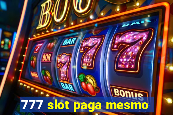 777 slot paga mesmo