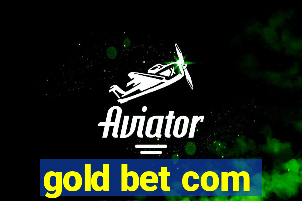 gold bet com