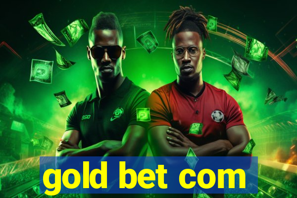 gold bet com