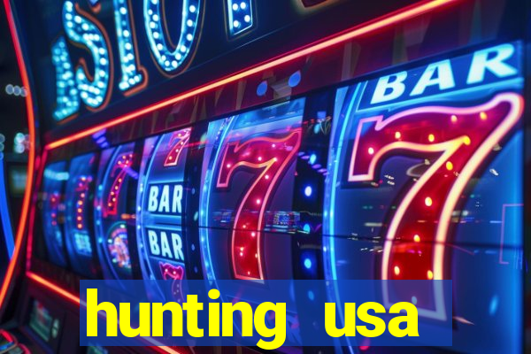 hunting usa dinheiro infinito