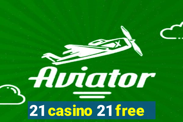 21 casino 21 free