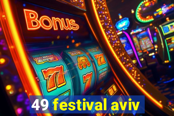 49 festival aviv