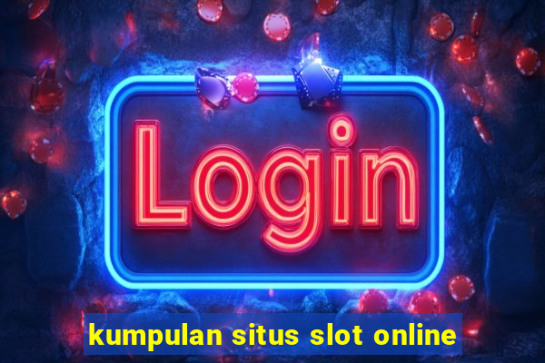 kumpulan situs slot online