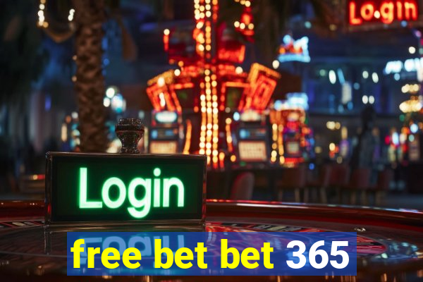 free bet bet 365