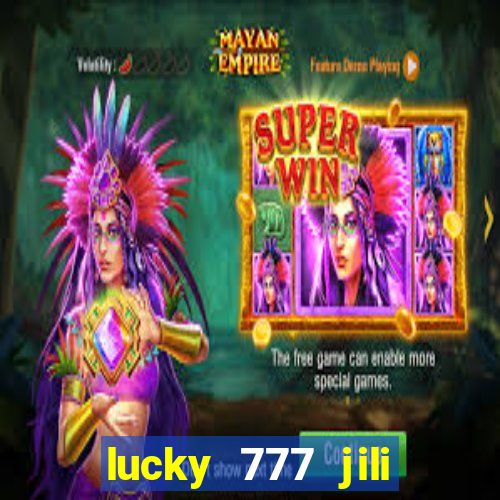 lucky 777 jili online casino