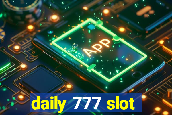 daily 777 slot