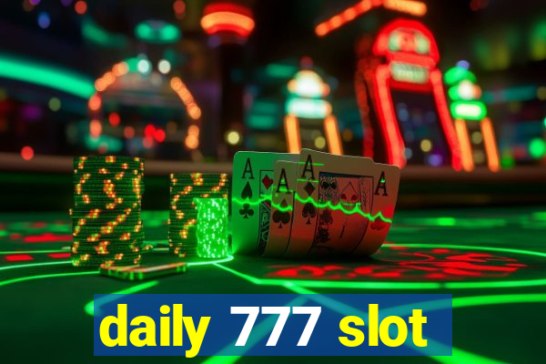 daily 777 slot