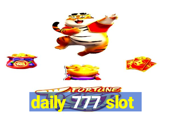 daily 777 slot