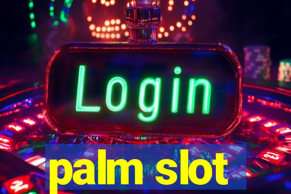 palm slot