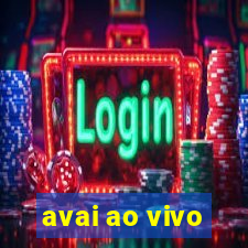 avai ao vivo