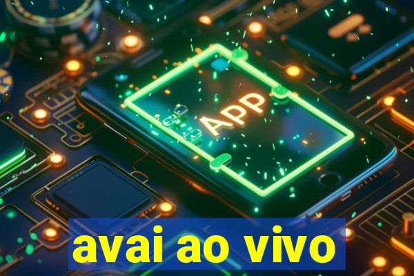 avai ao vivo