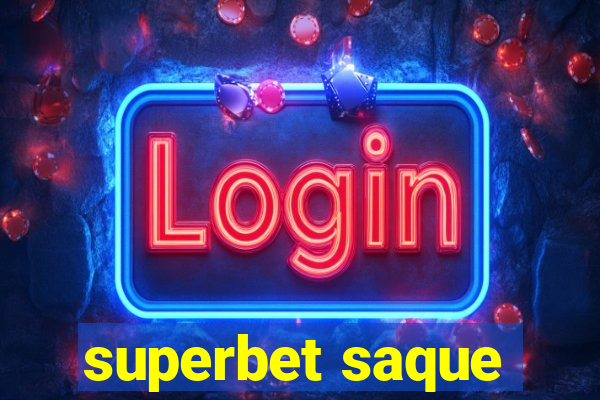 superbet saque