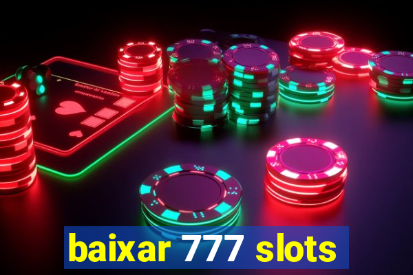 baixar 777 slots