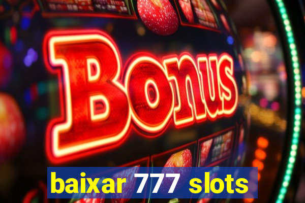 baixar 777 slots