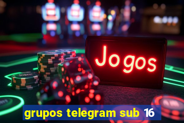 grupos telegram sub 16