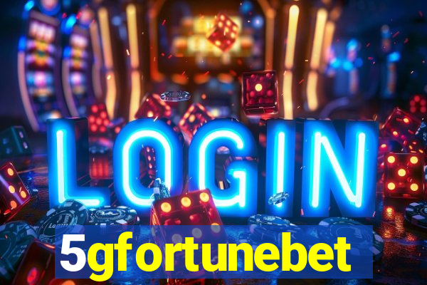 5gfortunebet