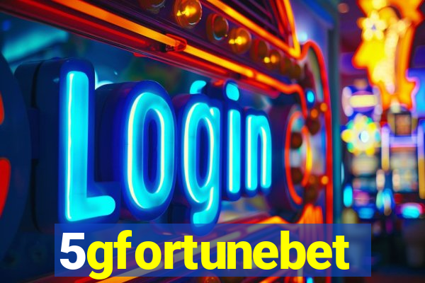 5gfortunebet