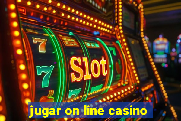 jugar on line casino