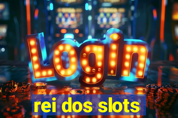 rei dos slots