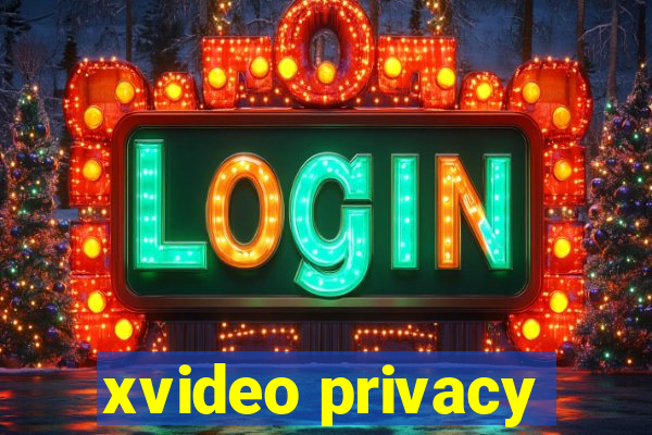 xvideo privacy