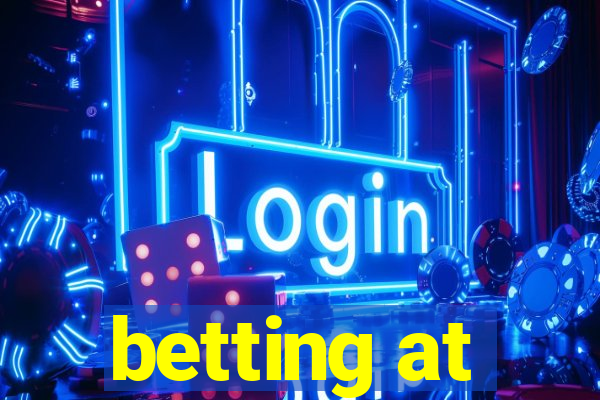 betting at