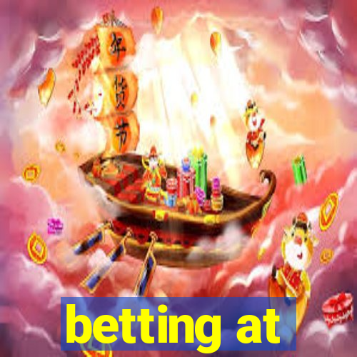 betting at