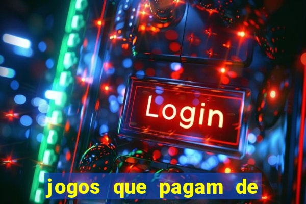 jogos que pagam de verdade para jogar