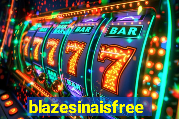 blazesinaisfree