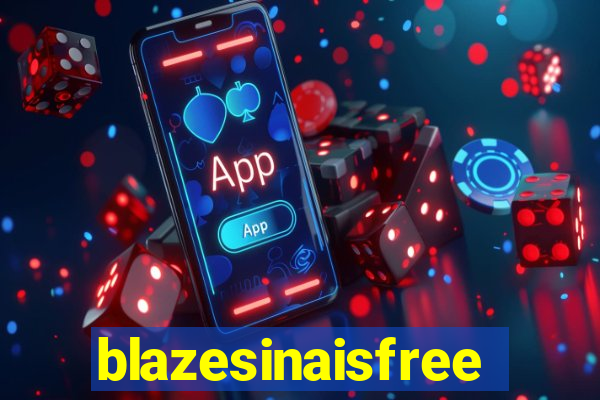 blazesinaisfree