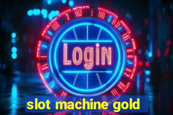 slot machine gold