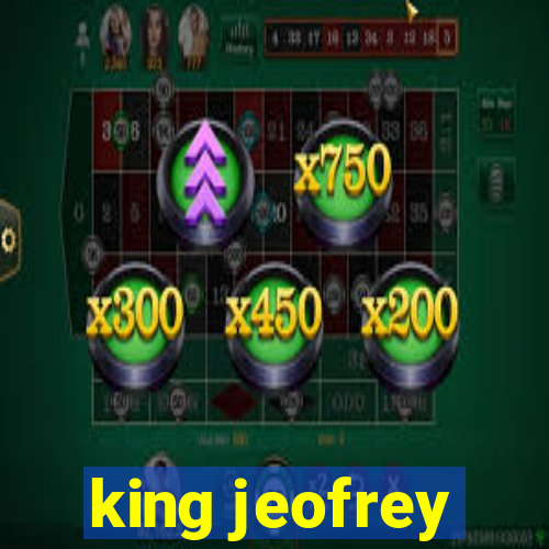 king jeofrey