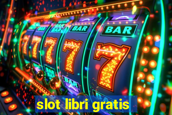 slot libri gratis