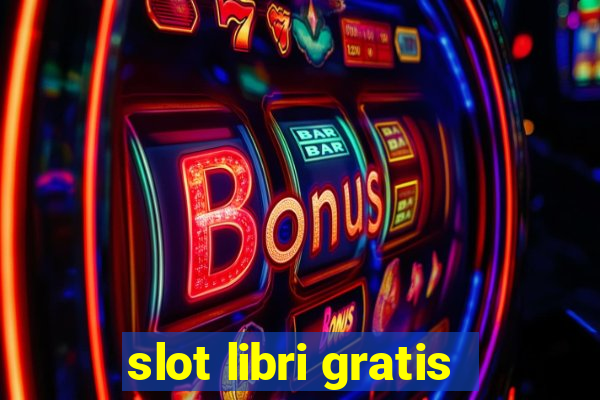 slot libri gratis