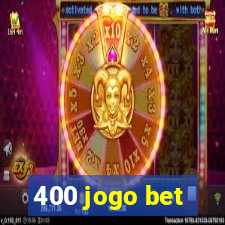 400 jogo bet