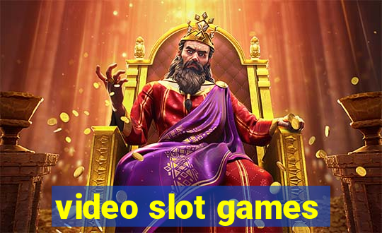 video slot games