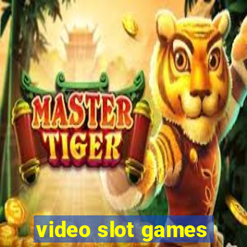 video slot games