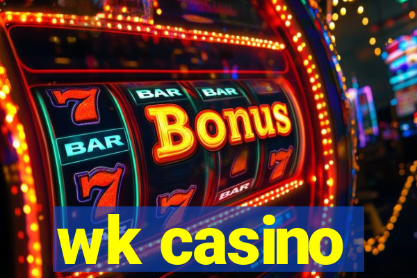 wk casino